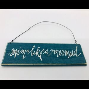 Swim Like A Mermaid Motivational Sign Beach Decor